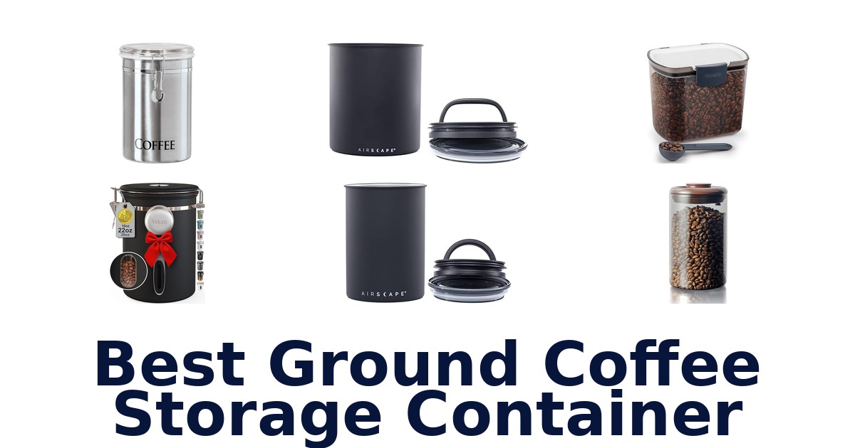 best ground coffee storage container