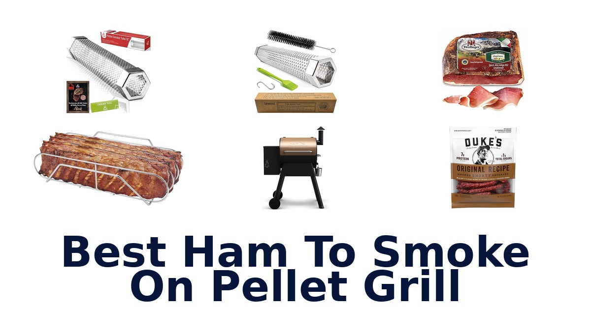 best ham to smoke on pellet grill