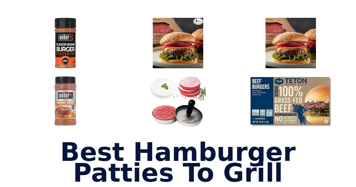 best hamburger patties to grill