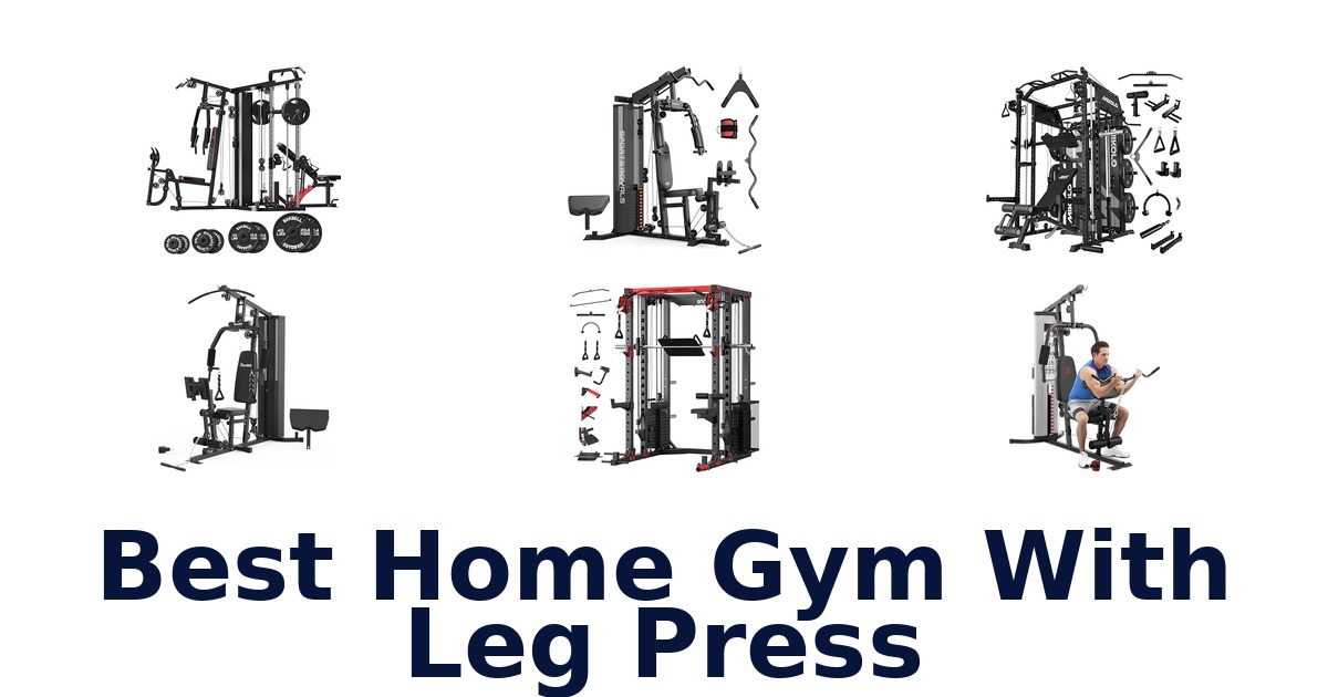 best home gym with leg press