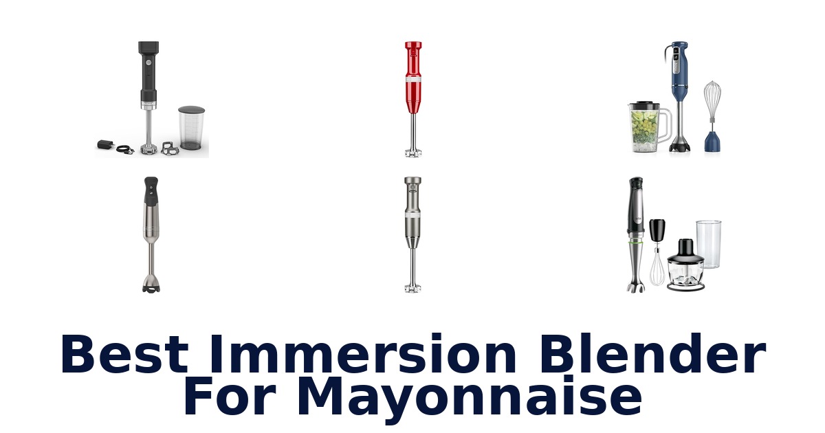 best immersion blender for mayonnaise