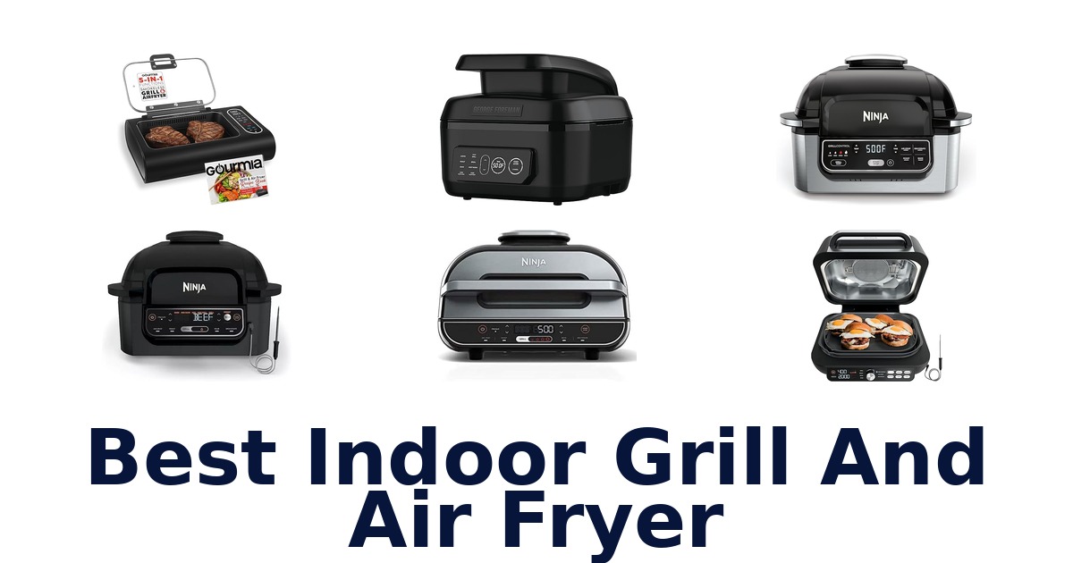 best indoor grill and air fryer