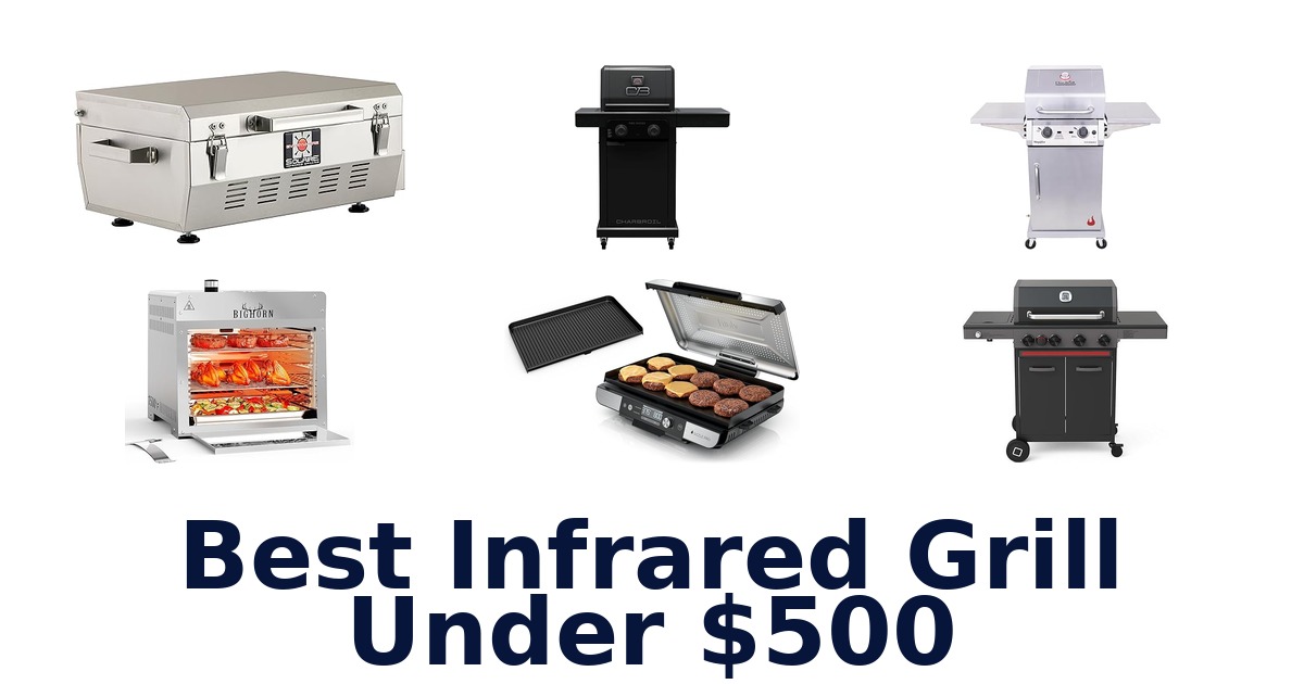 best infrared grill under $500