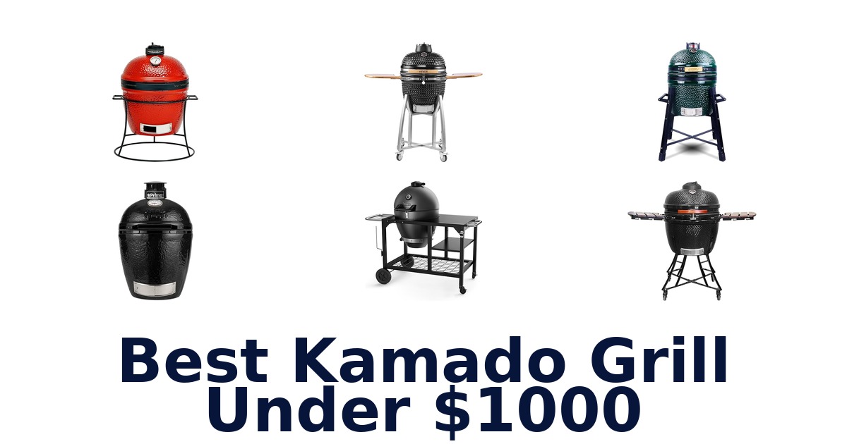 best kamado grill under $1000