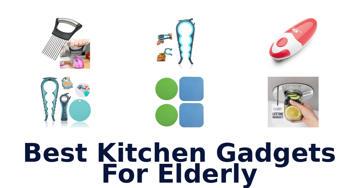 best kitchen gadgets for elderly