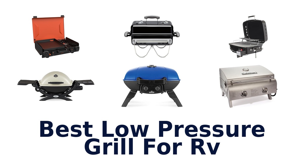 best low pressure grill for rv