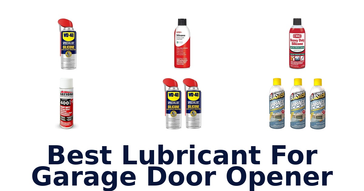best lubricant for garage door opener