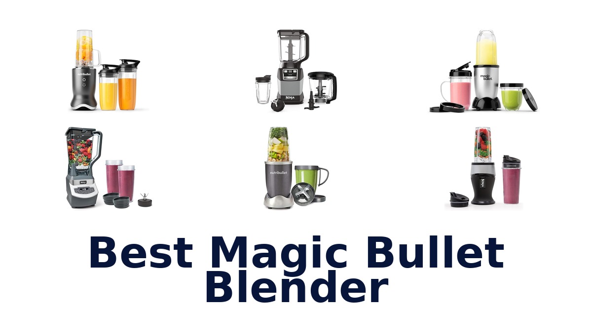 best magic bullet blender