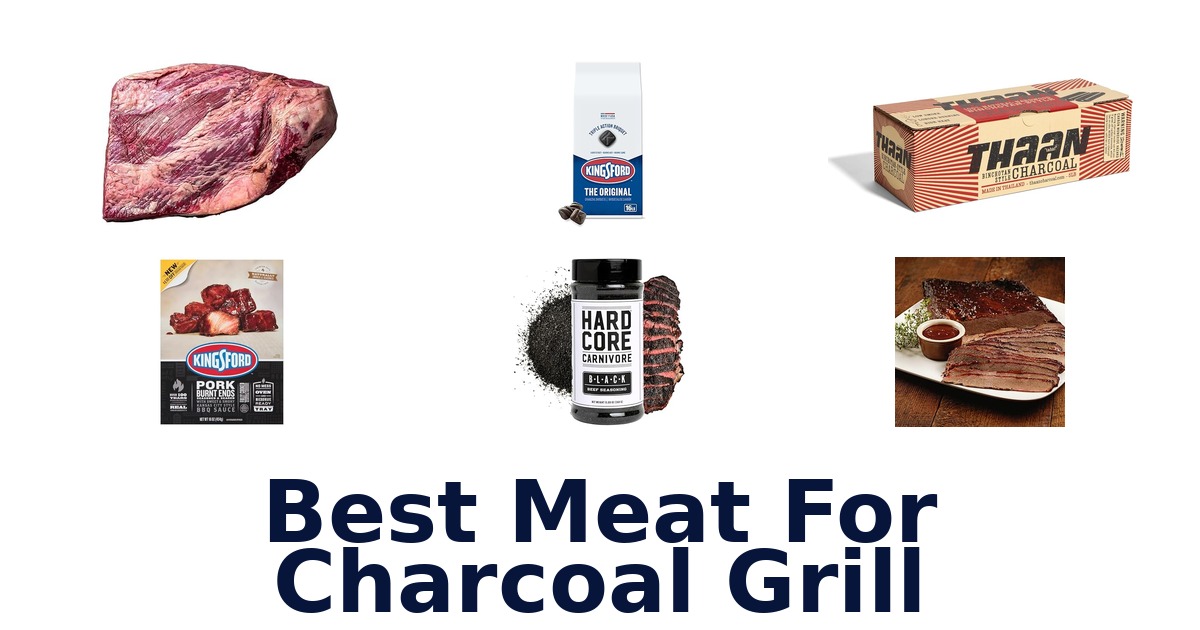 best meat for charcoal grill