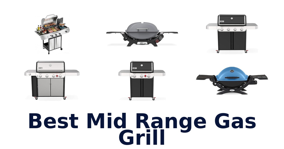 best mid range gas grill