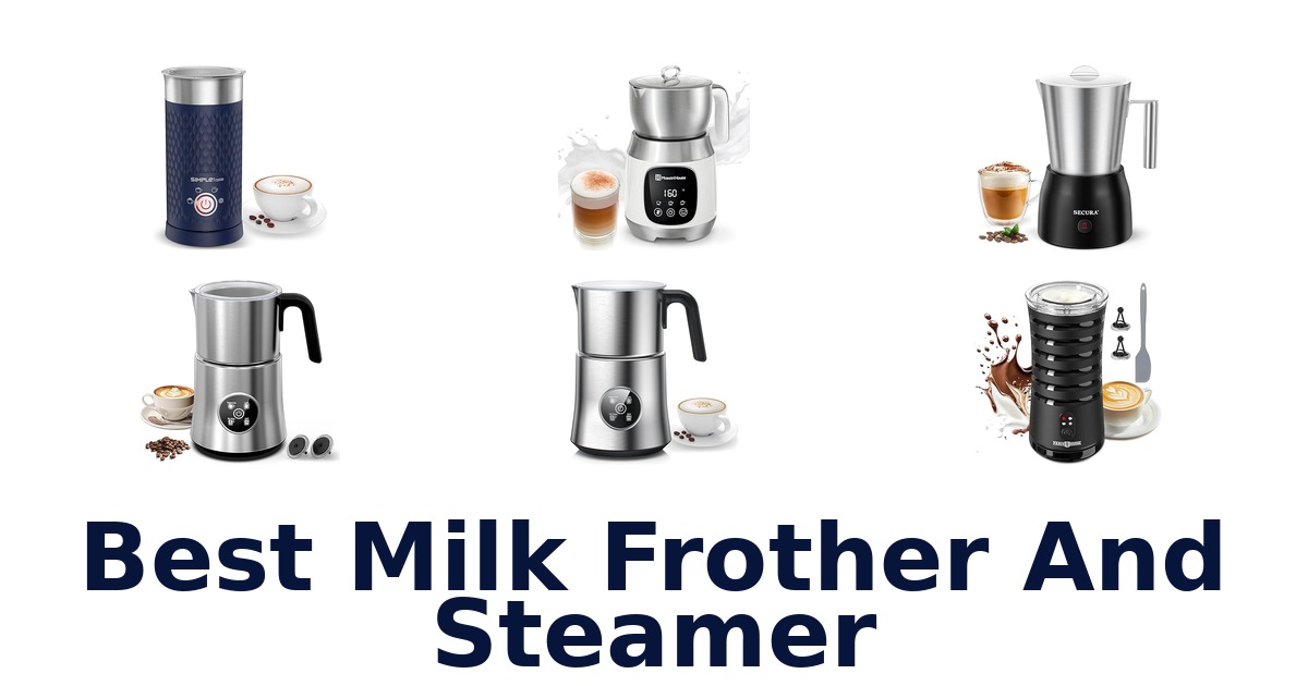 best milk frother and steamer