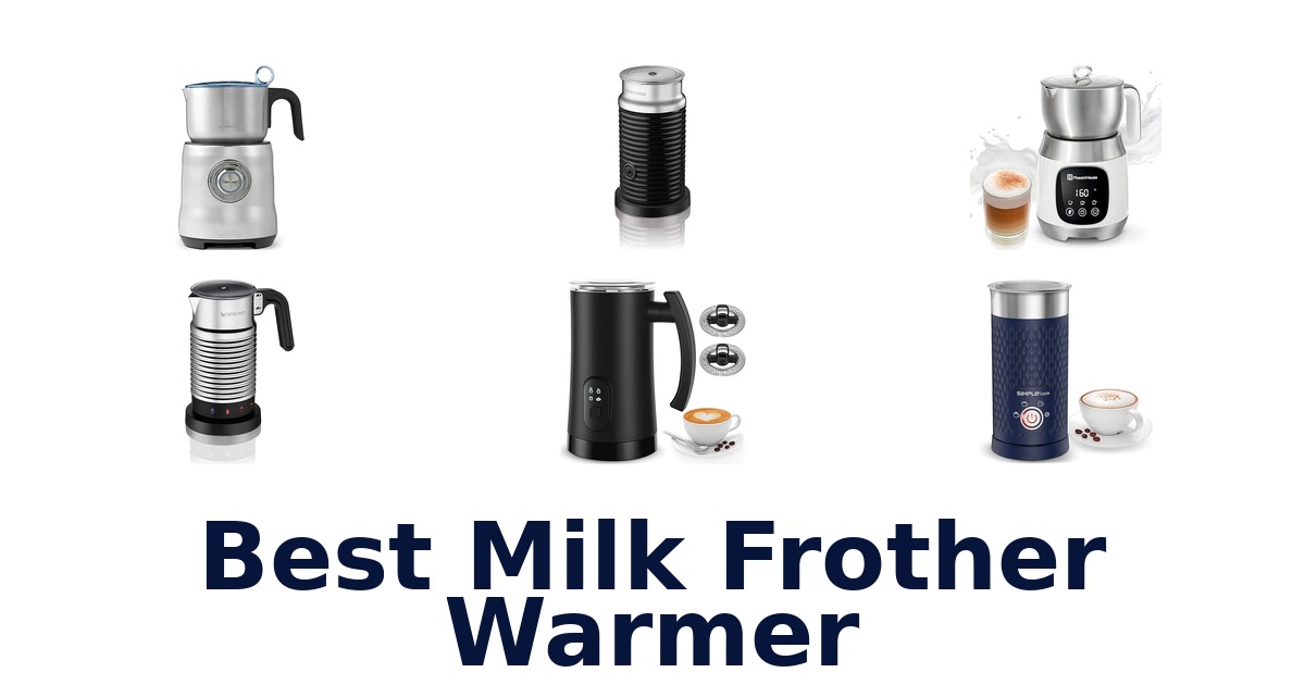 best milk frother warmer