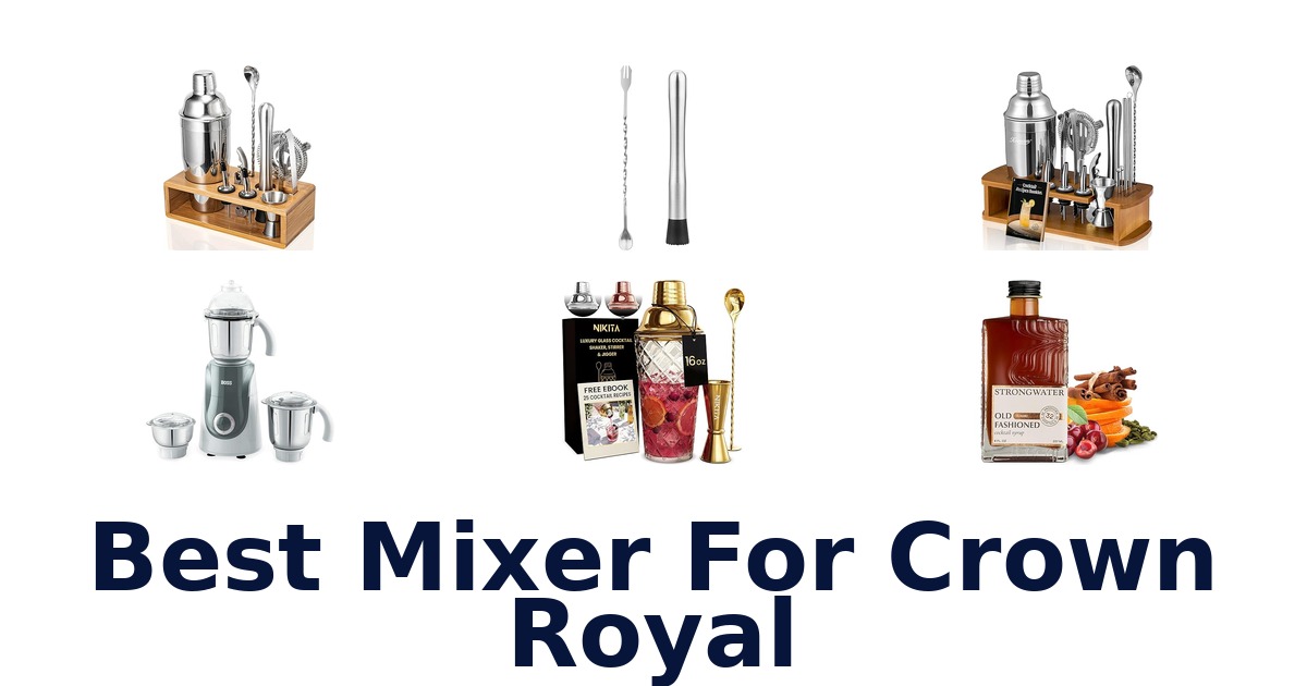 best mixer for crown royal