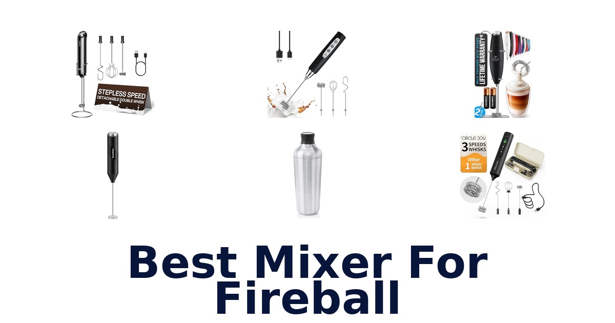 best mixer for fireball
