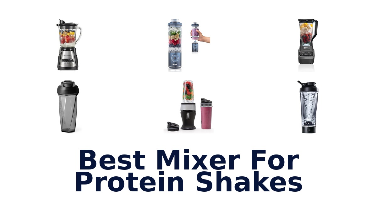best mixer for protein shakes