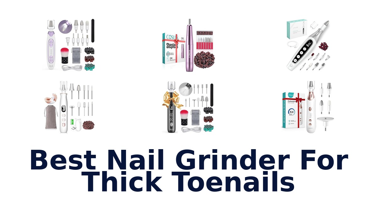 best nail grinder for thick toenails