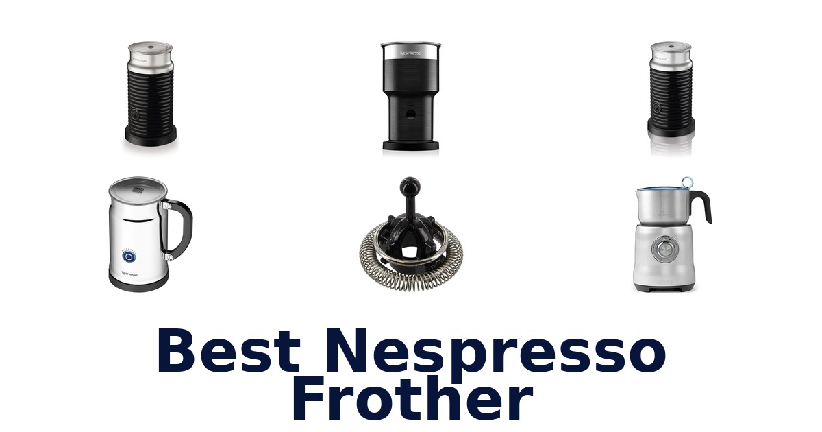 best nespresso frother