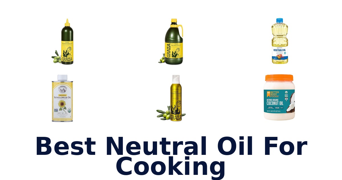 best neutral oil for cooking