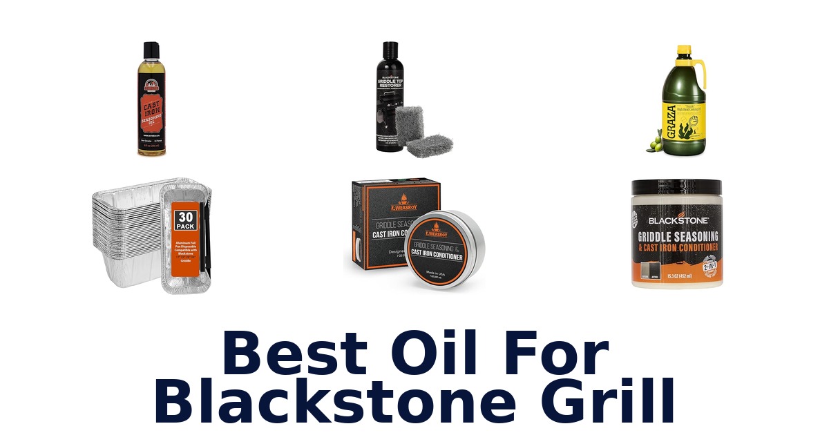 best oil for blackstone grill