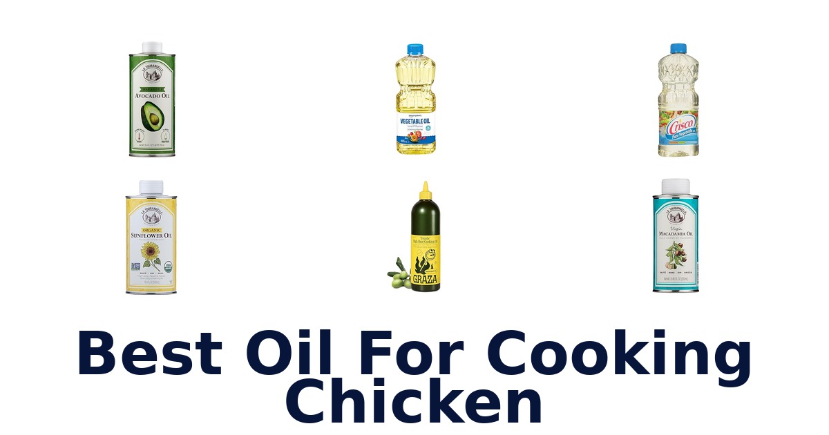 best oil for cooking chicken