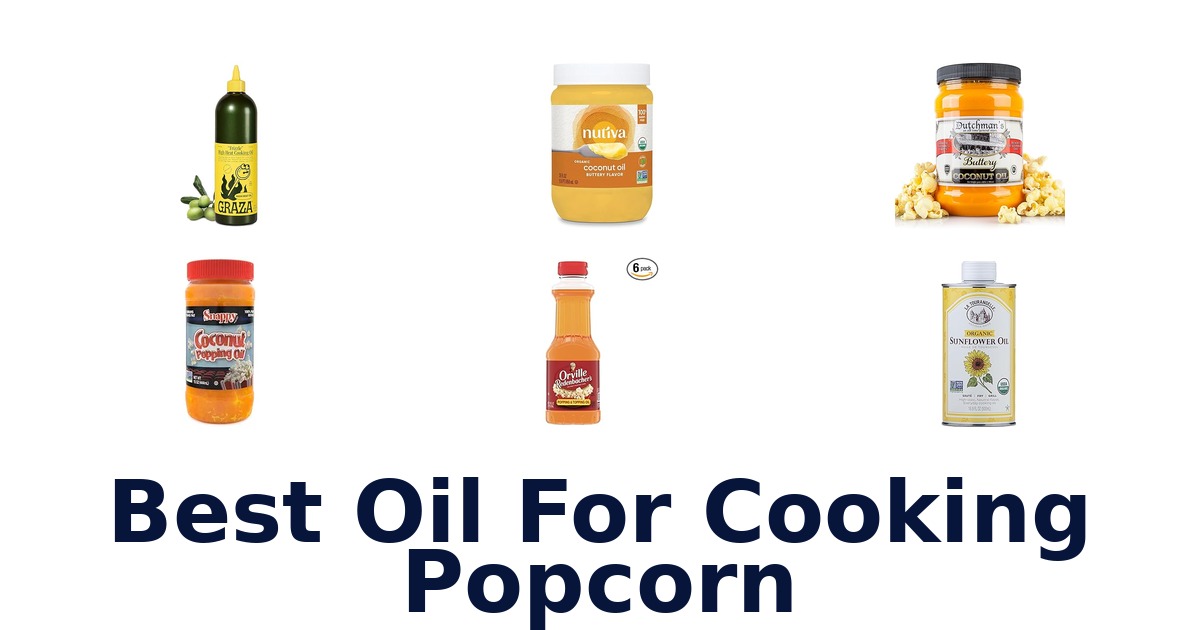 best oil for cooking popcorn