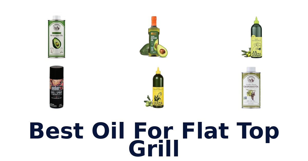 best oil for flat top grill