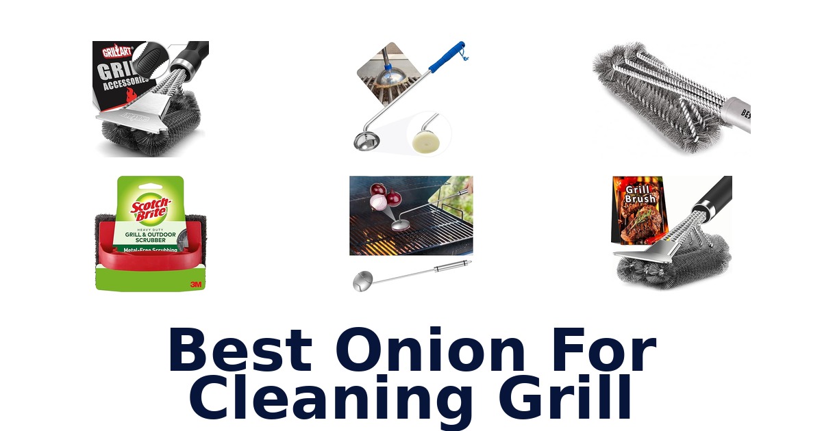 best onion for cleaning grill