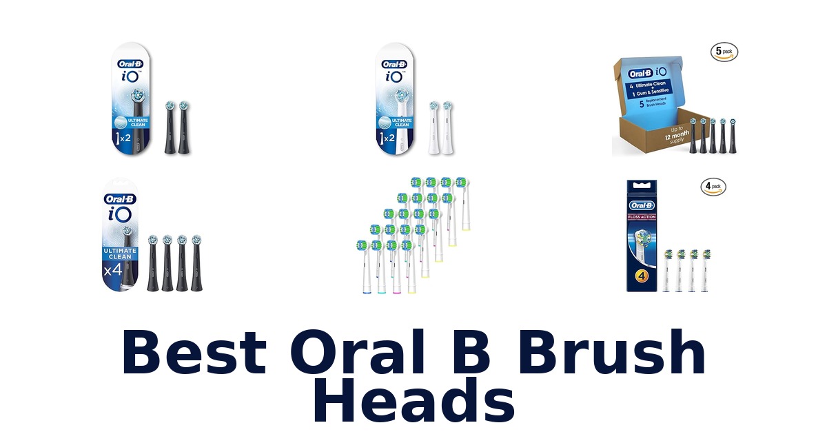 best oral b brush heads