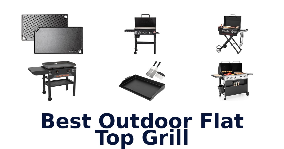 best outdoor flat top grill