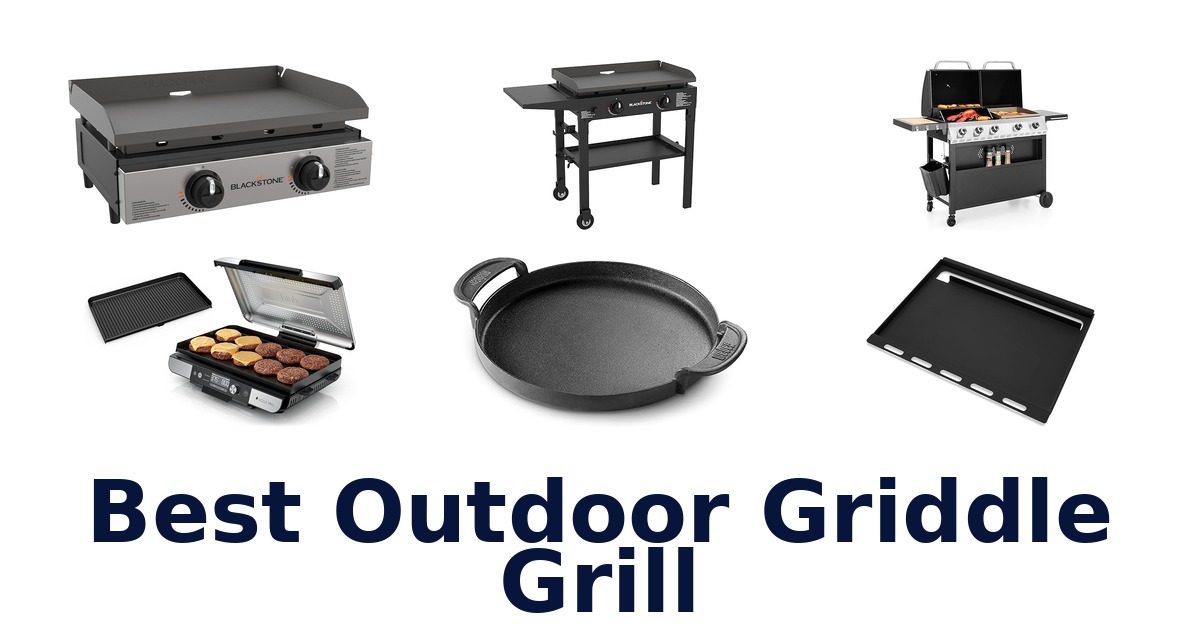 best outdoor griddle grill