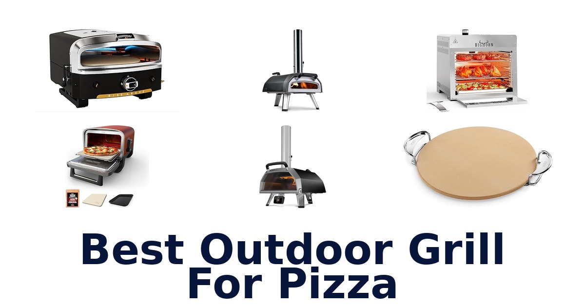 best outdoor grill for pizza