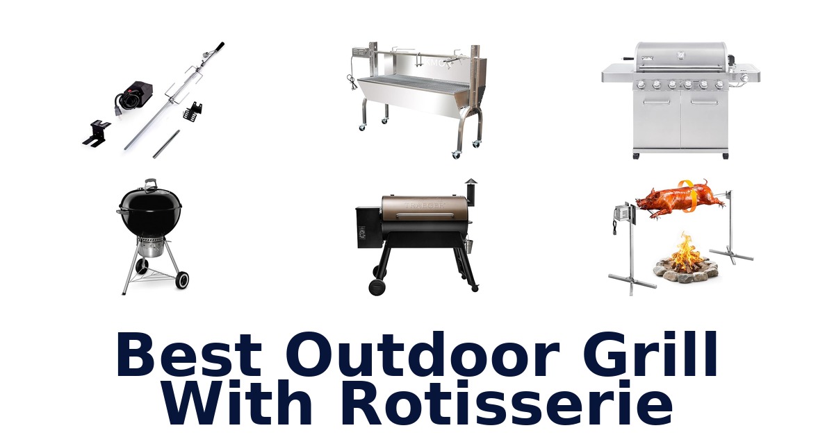 best outdoor grill with rotisserie