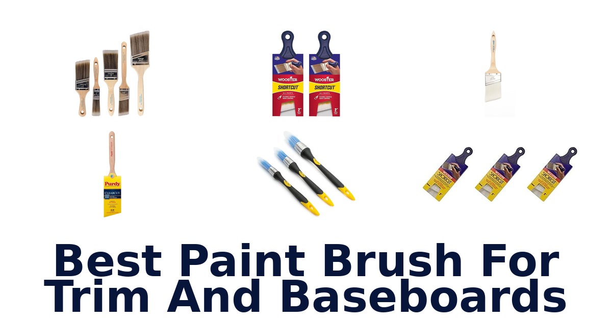 best paint brush for trim and baseboards