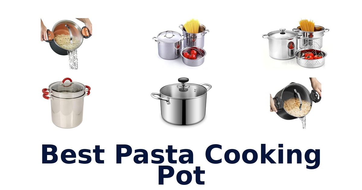 best pasta cooking pot