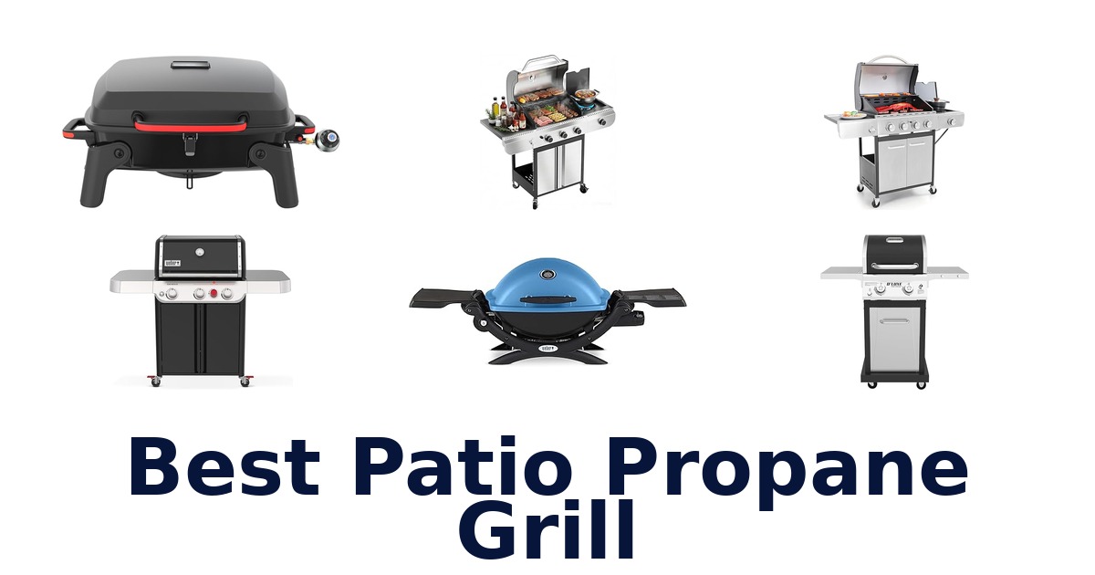 best patio propane grill