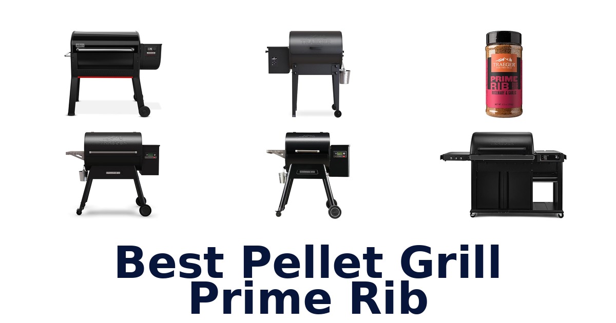 best pellet grill prime rib