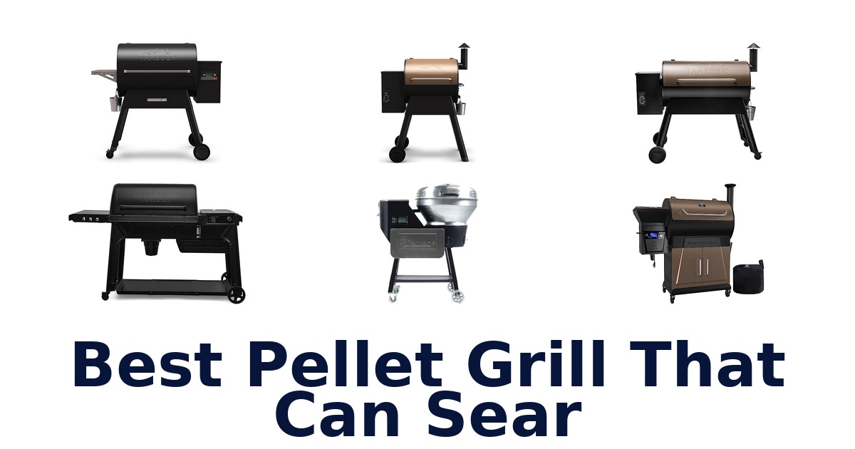 best pellet grill that can sear