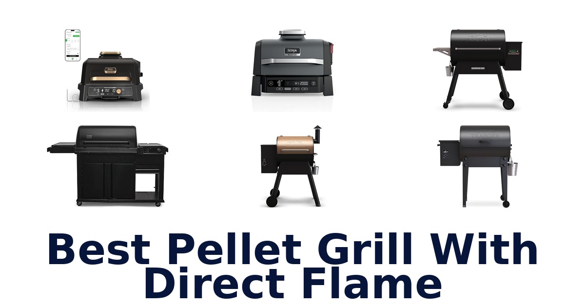 best pellet grill with direct flame