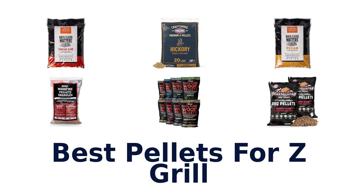 best pellets for z grill