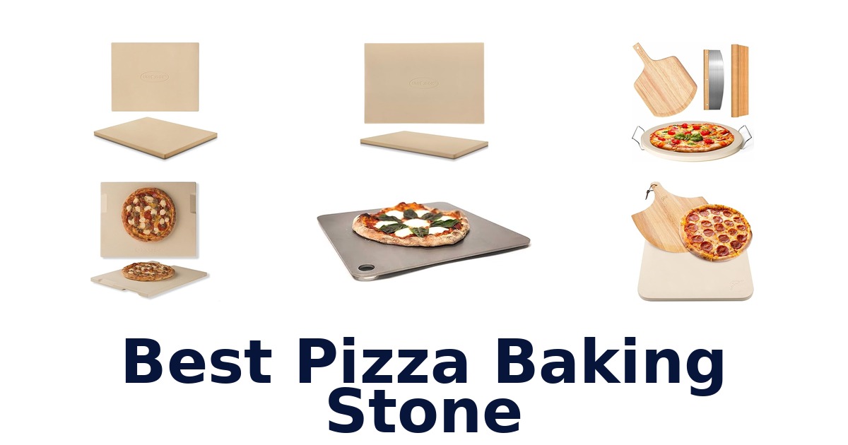 best pizza baking stone