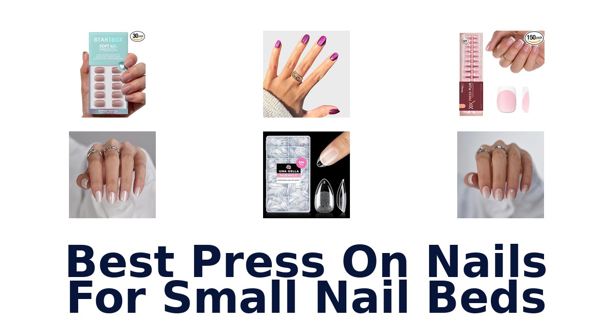 best press on nails for small nail beds