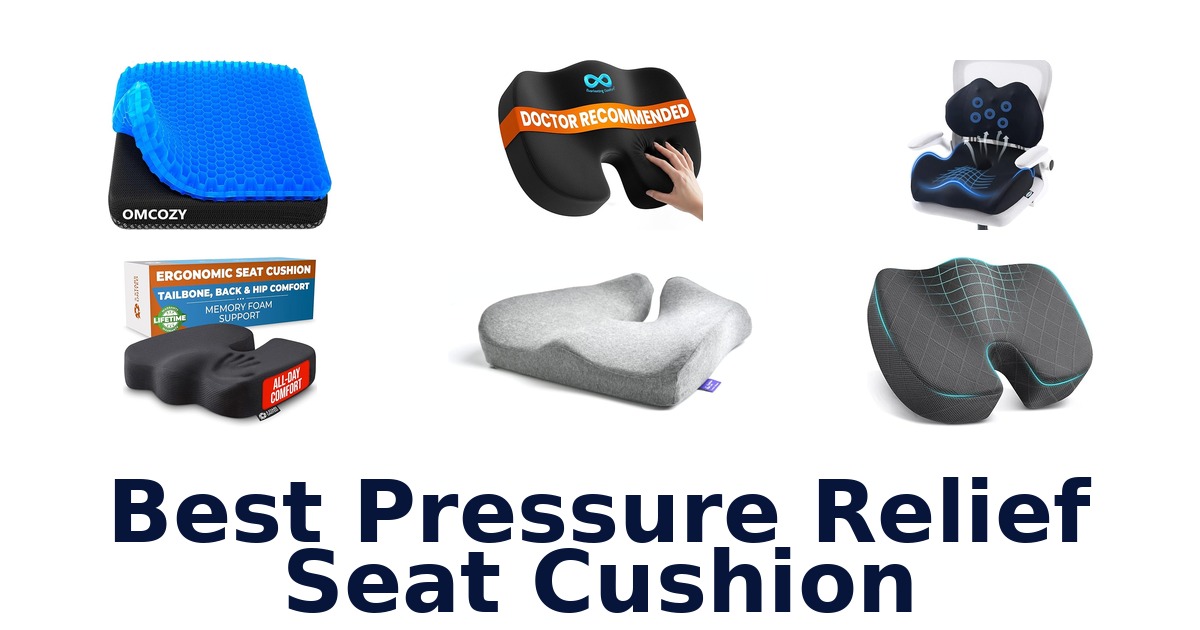 best pressure relief seat cushion