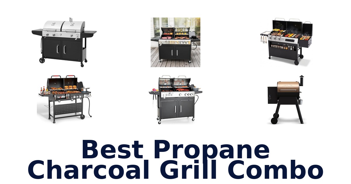 best propane charcoal grill combo