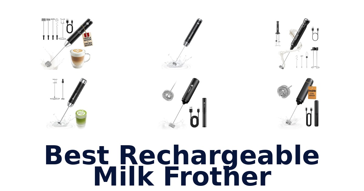 best rechargeable milk frother