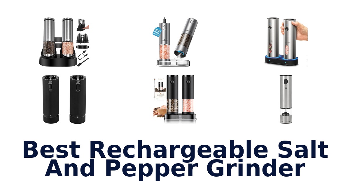 best rechargeable salt and pepper grinder