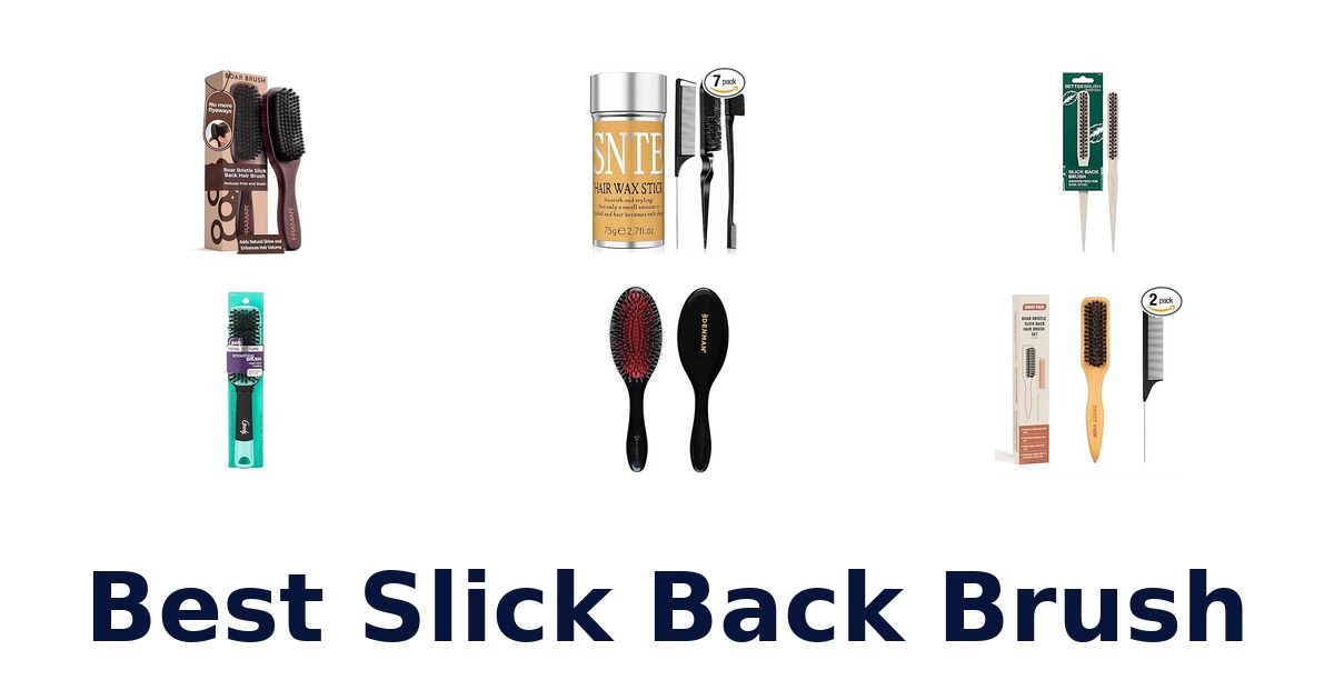 best slick back brush