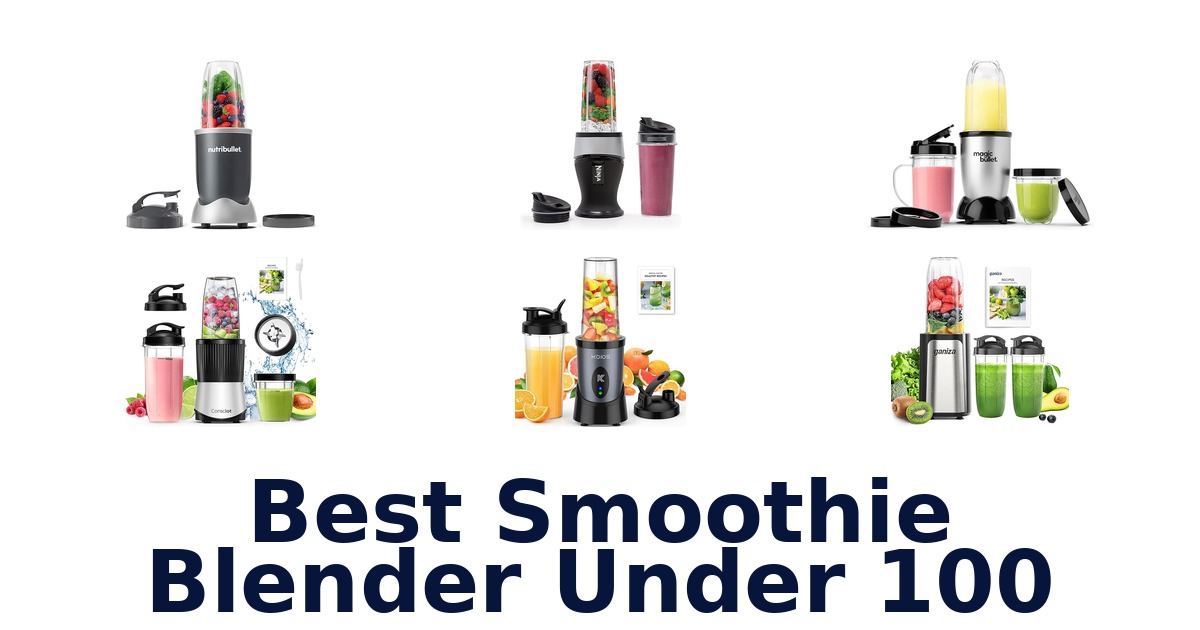 best smoothie blender under 100