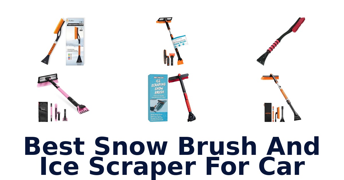 best snow brush and ice scraper for car