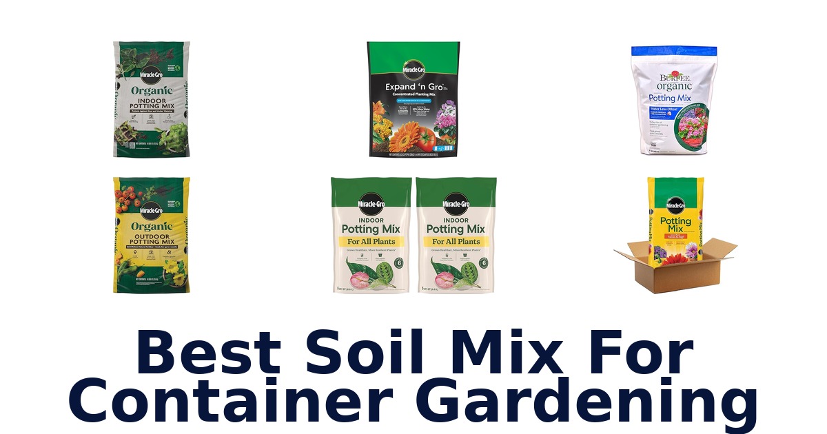 best soil mix for container gardening