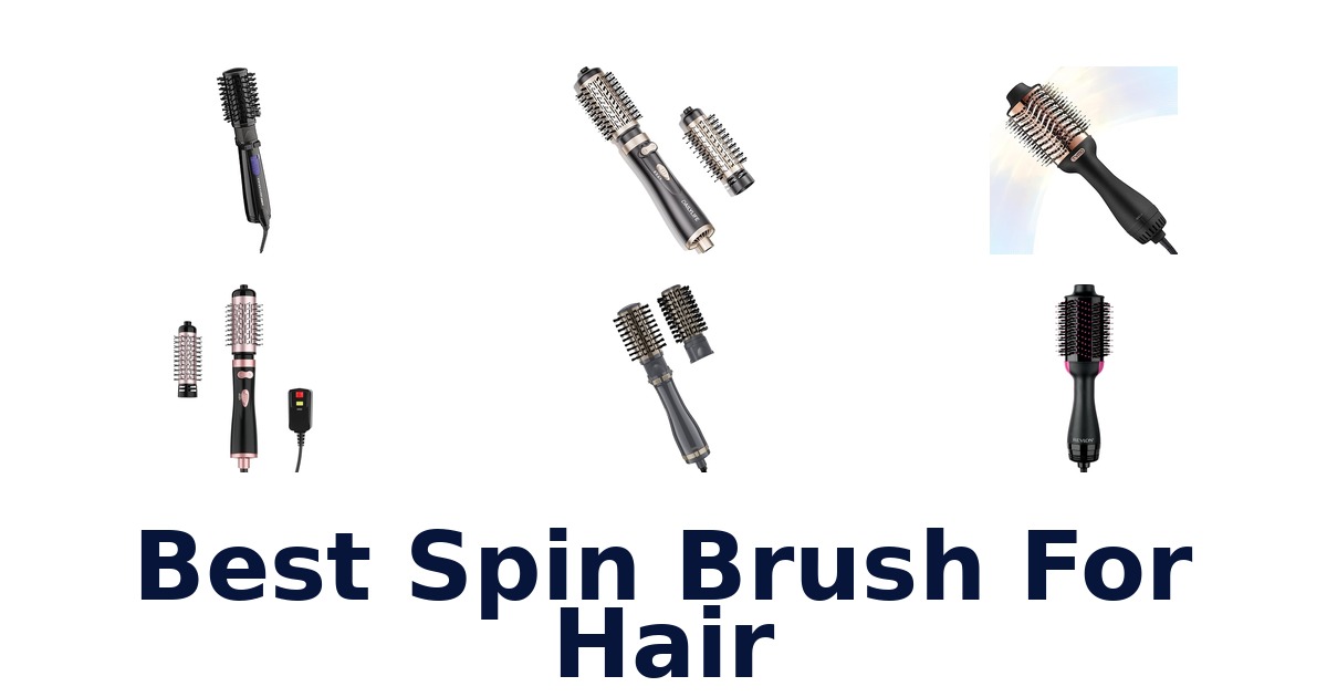 best spin brush for hair
